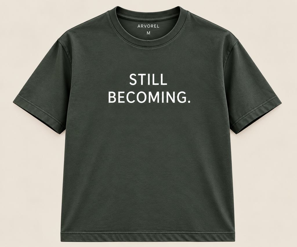 STILL BECOMING