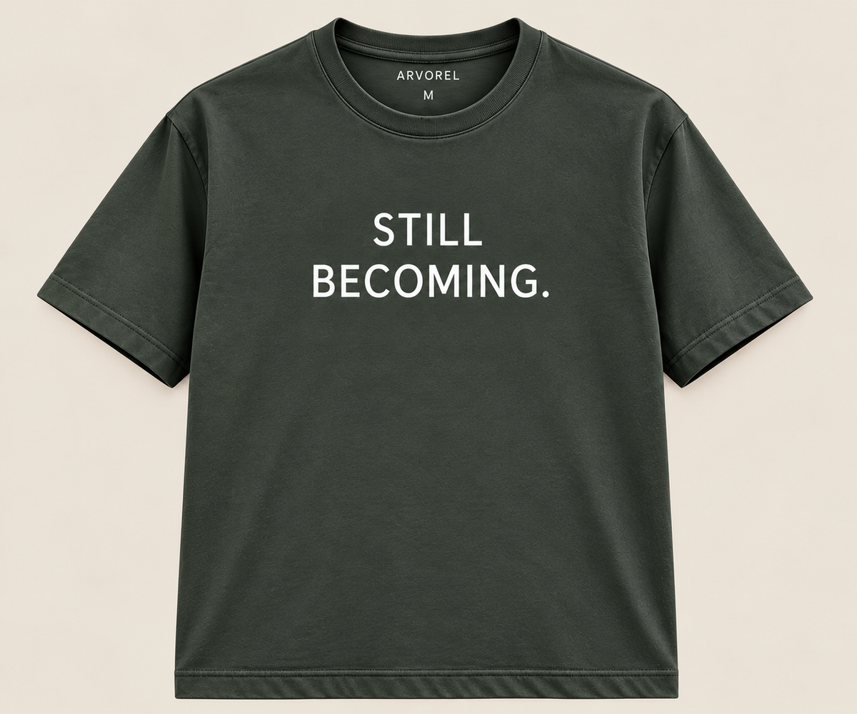 STILL BECOMING