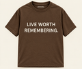 LIVE WORTH REMEMBERING