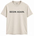 BEGIN AGAIN